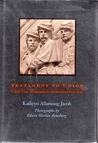 9780801858611: Testament to Union: Civil War Monuments in Washington, D.C.