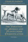 The Variation of Animals and Plants under Domestication - Darwin, Charles Robert