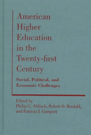 Imagen de archivo de American Higher Education in the Twenty-First Century: Social, Political, and Economic Challenges a la venta por ThriftBooks-Dallas