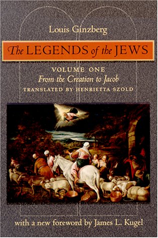 9780801858901: The Legends of the Jews: From the Creation to Jacob (Volume 1)