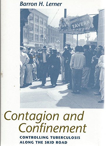 Beispielbild fr Contagion and Confinement : Controlling Tuberculosis along the Skid Road zum Verkauf von Better World Books