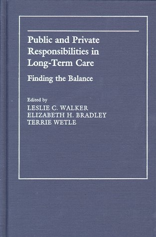 9780801859014: Public and Private Responsibilities in Long-Term Care: Finding the Balance