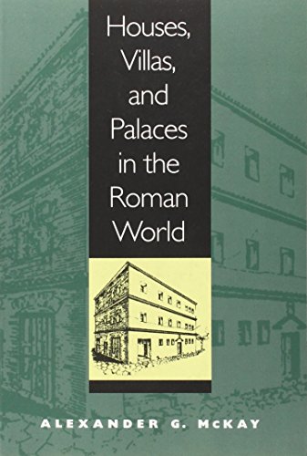 Houses, Villas, and Palaces in the Roman World