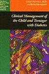 9780801859083: Clinical Management of the Child and Teenager with Diabetes (The Johns Hopkins Press Series in Ambulatory Pediatric Medicine)