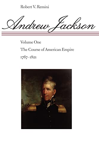 Imagen de archivo de Andrew Jackson: The Course of American Empire, 1767-1821 a la venta por ThriftBooks-Dallas