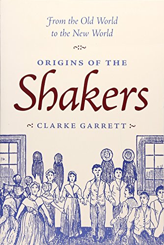 Origins of the Shakers: From the Old World to the New World
