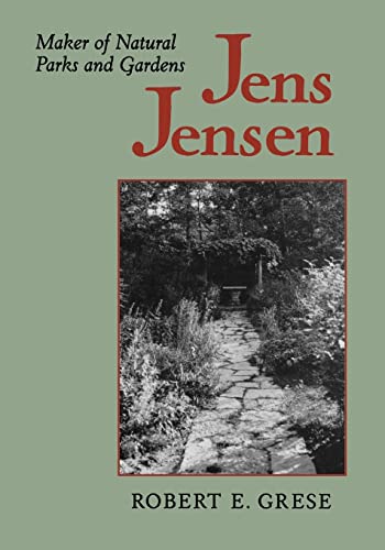 Beispielbild fr Jens Jensen: Maker of Natural Parks and Gardens (Creating the North American Landscape) zum Verkauf von Goodwill Books