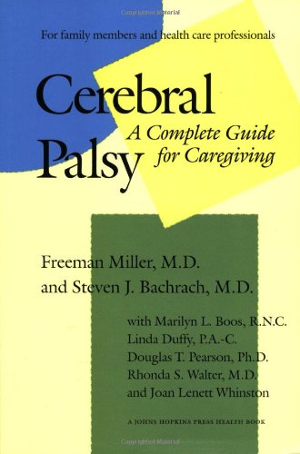 Stock image for Cerebral Palsy: A Complete Guide for Caregiving (A Johns Hopkins Press Health Book) for sale by Ergodebooks