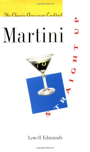 Beispielbild fr Martini, Straight Up: The Classic American Cocktail zum Verkauf von SecondSale