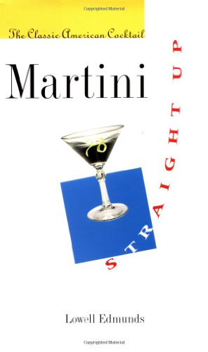 Stock image for Martini, Straight Up : The Classic American Cocktail for sale by Better World Books: West