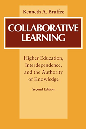 Stock image for Collaborative Learning: Higher Education, Interdependence, and the Authority of Knowledge for sale by SecondSale