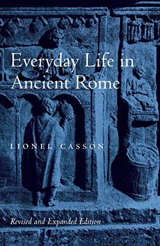 Beispielbild fr Everyday Life in Ancient Rome (Revised and Expanded) zum Verkauf von ThriftBooks-Dallas