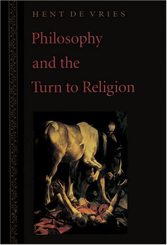 9780801859946: Philosophy and the Turn to Religion
