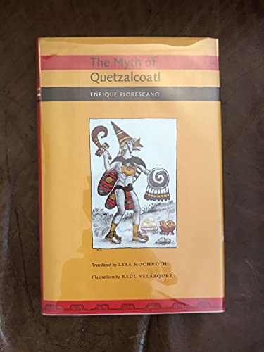 9780801859991: The Myth of Quetzalcoatl
