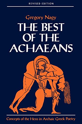 9780801860157: The Best of the Achaeans: Concepts of the Hero in Archaic Greek Poetry