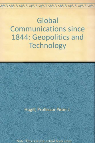 Stock image for Global Communications since 1844: Geopolitics and Technology for sale by Sequitur Books
