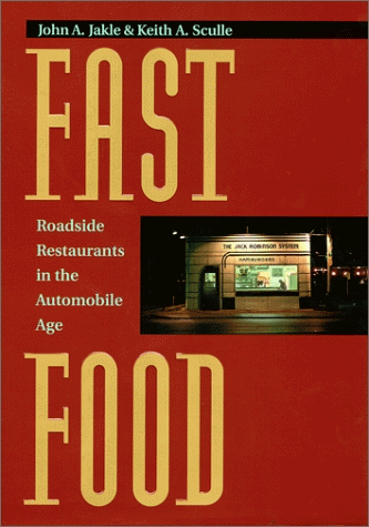 Imagen de archivo de Fast Food: Roadside Restaurants in the Automobile Age (The Road and American Culture) a la venta por HPB-Red