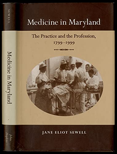 Beispielbild fr Medicine in Maryland: The Practice and the Profession, 1799-1999 zum Verkauf von Allen's Bookshop