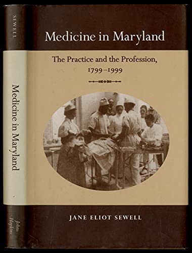 Stock image for Medicine in Maryland: The Practice and the Profession, 1799-1999 for sale by Allen's Bookshop