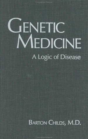 Imagen de archivo de Genetic Medicine : A Logic of Disease a la venta por Better World Books