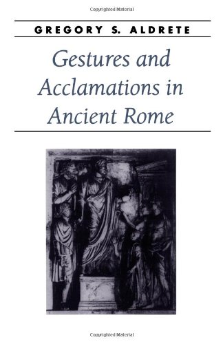 Beispielbild fr Gestures and Acclamations in Ancient Rome zum Verkauf von Better World Books