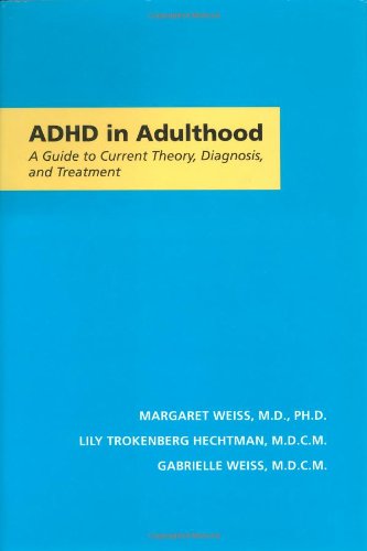 Stock image for ADHD in Adulthood: A Guide to Current Theory, Diagnosis, and Treatment (A Johns Hopkins Press Health Book) for sale by ZBK Books