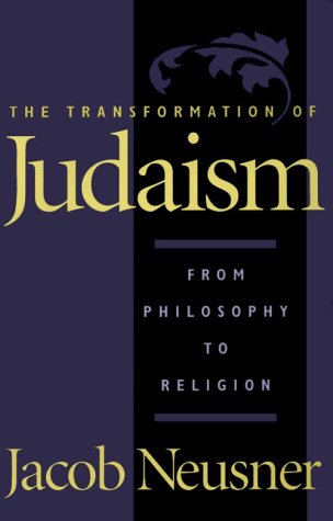 9780801861598: The Transformation of Judaism: From Philosophy to Religion