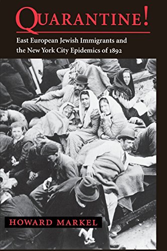 Beispielbild fr Quarantine!: East European Jewish Immigrants and the New York City Epidemics of 1892 zum Verkauf von Wonder Book