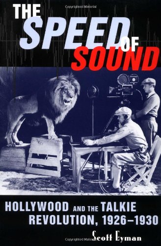 Beispielbild fr The Speed of Sound: Hollywood and the Talkie Revolution, 1926-1930 zum Verkauf von ThriftBooks-Atlanta