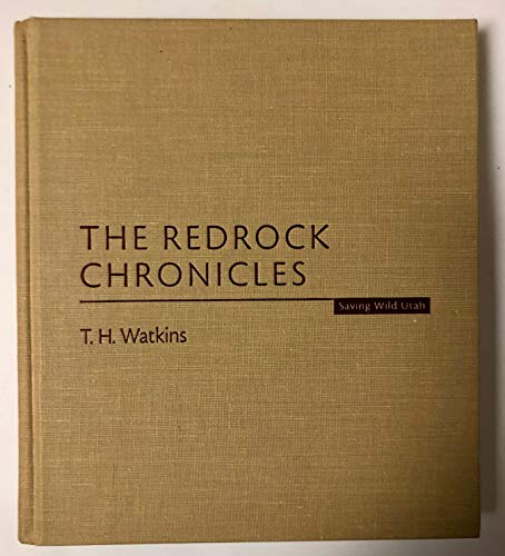 Stock image for The Redrock Chronicles: Saving Wild Utah (Center Books on Space, Place, and Time) for sale by Ergodebooks