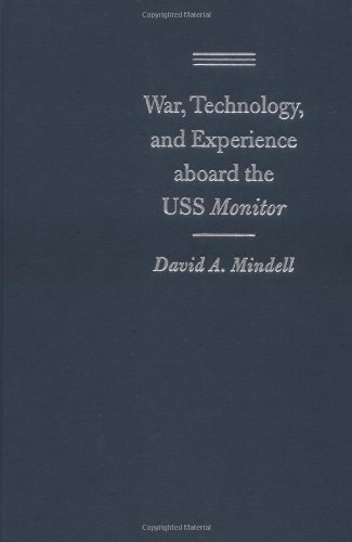 9780801862496: War, Technology and Experience Aboard the USS "Monitor"