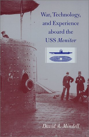 Imagen de archivo de War, Technology, and Experience Aboard the USS Monitor a la venta por ThriftBooks-Atlanta