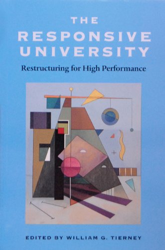 Stock image for The Responsive University : Restructuring for High Performance for sale by Better World Books: West