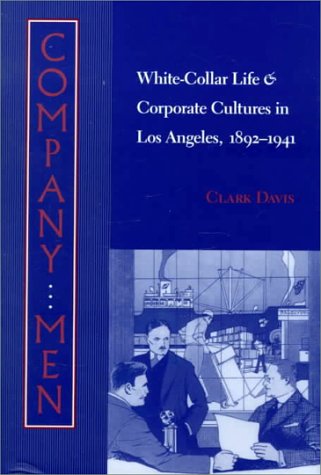 Company Men (Studies in Industry and Society)