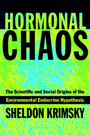 Imagen de archivo de Hormonal Chaos : The Scientific and Social Origins of the Environmental Endocrine Hypothesis a la venta por Better World Books