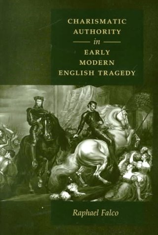 Imagen de archivo de Charismatic Authority in Early Modern English Tragedy a la venta por Save With Sam