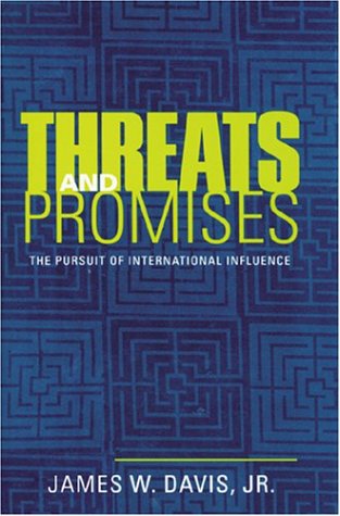 Beispielbild fr Threats and Promises : The Pursuit of International Influence zum Verkauf von Better World Books