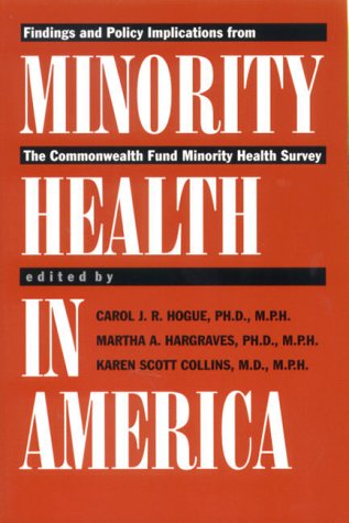 Beispielbild fr Minority Health in America: Findings and Policy Implications from The Commonwealth Fund Minority Health Survey zum Verkauf von Wonder Book