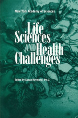 Imagen de archivo de Life Sciences and Health Challenges (Annals of the New York Academy of Sciences) a la venta por Bookmonger.Ltd