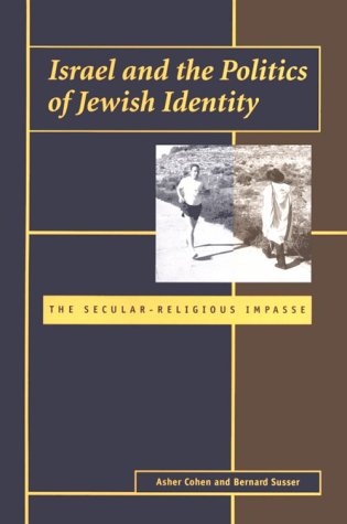 Stock image for Israel and the Politics of Jewish Identity: The Secular-Religious Impasse for sale by Open Books