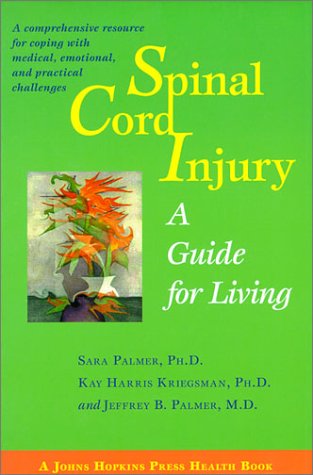 Imagen de archivo de Spinal Cord Injury : A Guide for Living a la venta por The Book Cellar, LLC