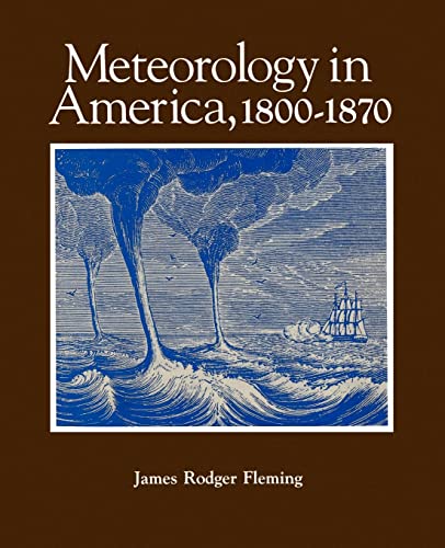 Beispielbild fr Meteorology in America, 1800-1870 zum Verkauf von BooksRun