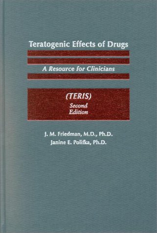 Beispielbild fr Teratogenic Effects of Drugs: A Resource for Clinicians (TERIS) zum Verkauf von Wonder Book