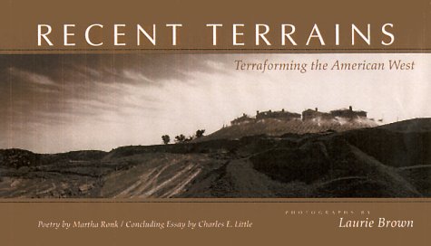 Imagen de archivo de Recent Terrains : Terraforming the American West a la venta por Better World Books