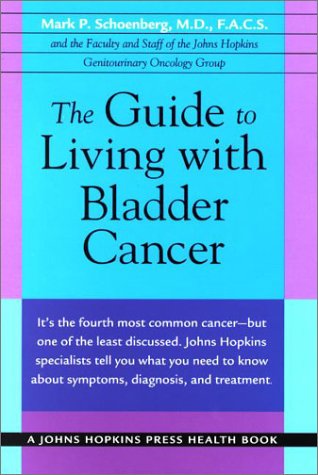 9780801864056: The Guide to Living with Bladder Cancer (A Johns Hopkins Press Health Book)