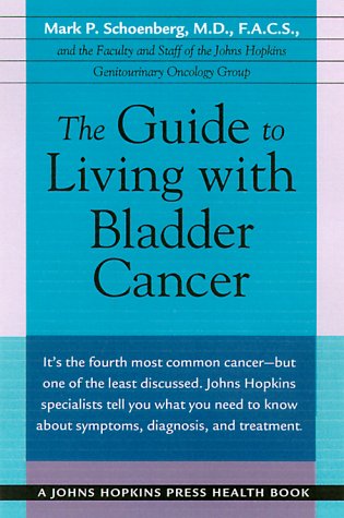 9780801864063: The Guide to Living with Bladder Cancer (A Johns Hopkins Press Health Book)