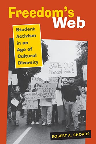 Imagen de archivo de Freedom's Web: Student Activism in an Age of Cultural Diversity a la venta por SecondSale