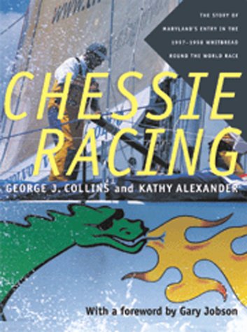 9780801864131: Chessie Racing: The Story of Maryland's Entry in the 1997-1998 Whitbread Round the World Race