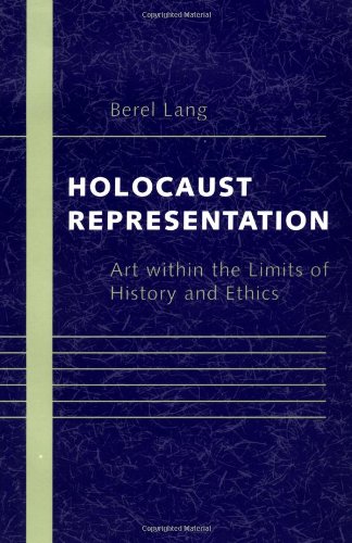 Beispielbild fr Holocaust Representation : Art Within the Limits of History and Ethics zum Verkauf von Better World Books