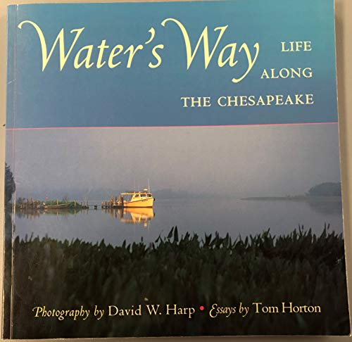 Stock image for Water's Way : Life along the Chesapeake for sale by Better World Books